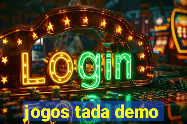 jogos tada demo